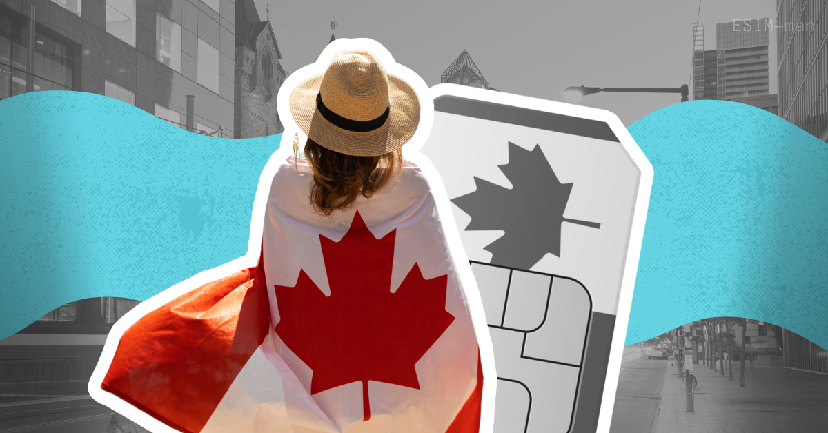 Canada eSIM — Everything You Need to Know