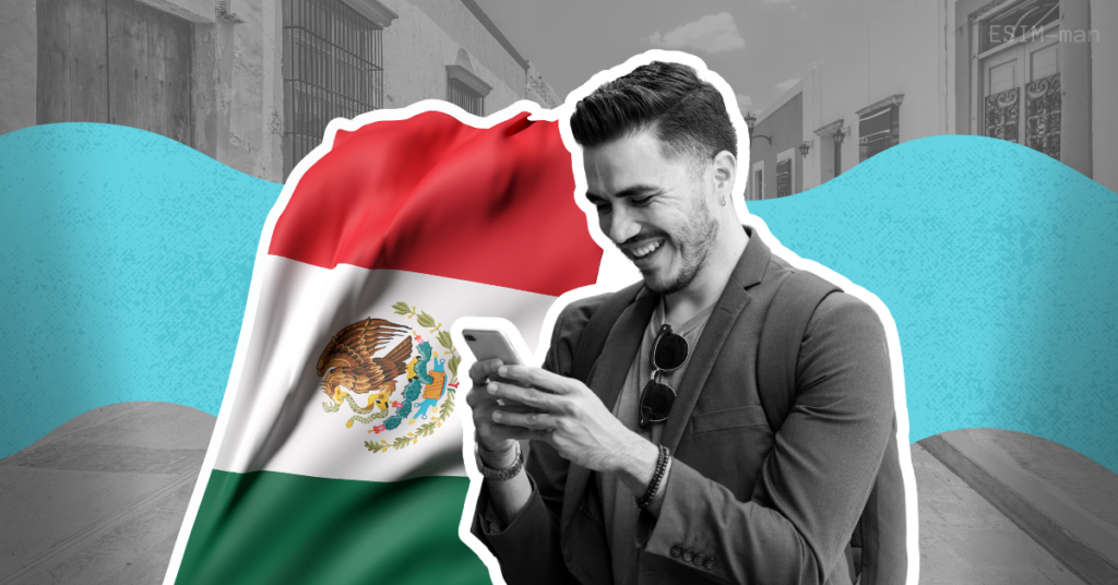 The Best eSIM for Mexico in 2023