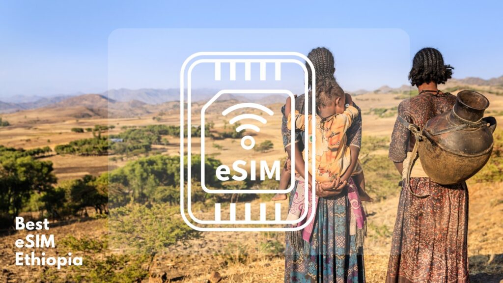 The Best Providers of eSIM Ethiopia
