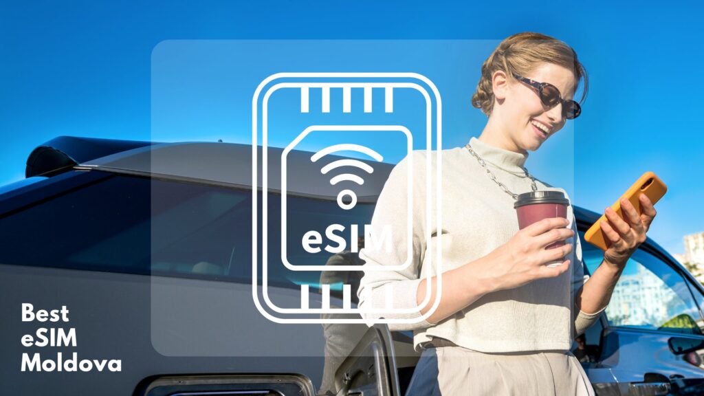 eSIM Moldova — Your Personal Travelling Companion