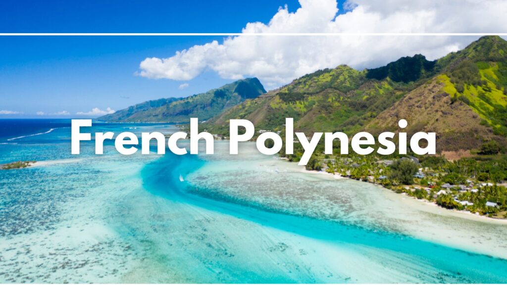 Fascinating Insights About French Polynesia Islands