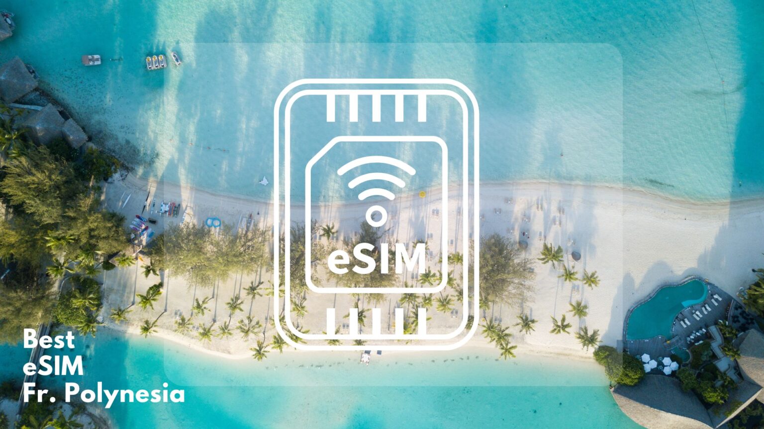 French Polynesia eSIM — Everything You Need to Know