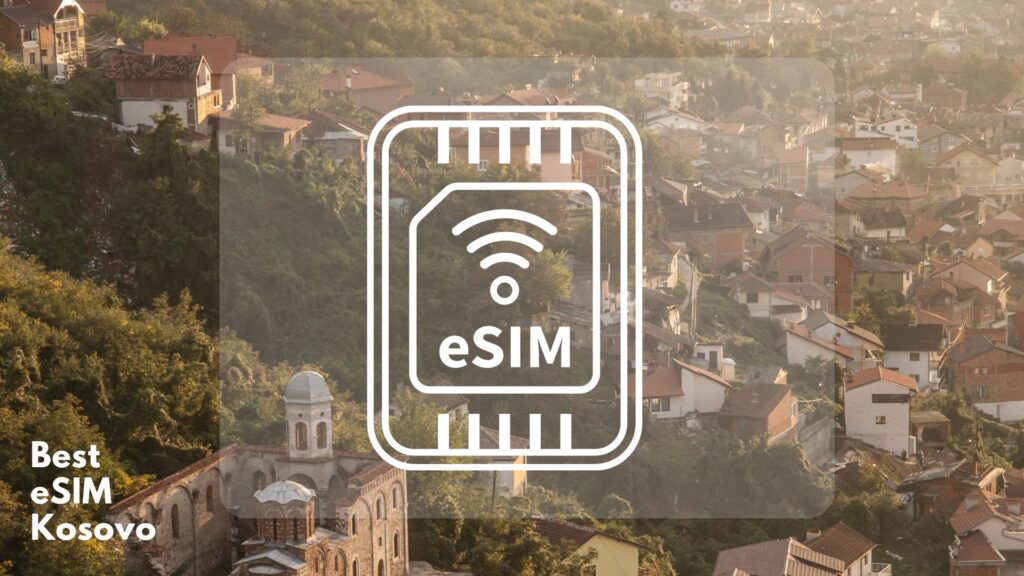 What is a Kosovo eSIM